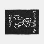 Dont Bully Me Ill Come _2  Fleecedecke (Vorderseite (Horizontal))