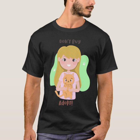 Don't buy adopt pet girl cute kitty puppy T-Shirt (Vorderseite)
