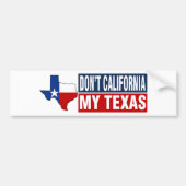 Dont California My Texas Autoaufkleber (Vorne)