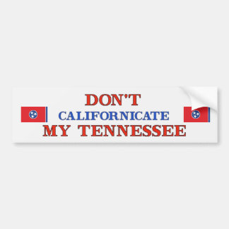 Dont Californicate Tennessee Autoaufkleber