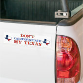 Dont Californicate Texas Autoaufkleber (Auf Lkw)