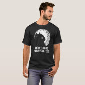 Don't Care How You Feel Cat Introvert Kitten 1 T-Shirt (Vorne ganz)