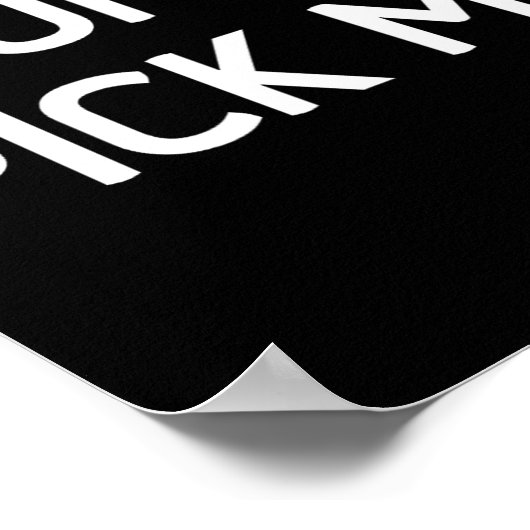 Don't Ck Me, Funny, Jokes, Sarcastic  Poster (Ecke)