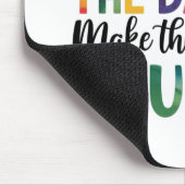 Don't count the days, make the days count mousepad (Ecke)