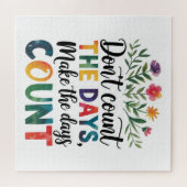 Don't count the days, make the days count puzzle (Horizontal)
