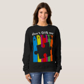 Dont Dis Meine Fähigkeit Autismus Bewusstsein Sweatshirt (Vorne ganz)