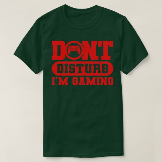 Dont Disturb Im Gaming T-Shirt (Design vorne)