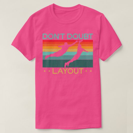 Dont Doubt Layout Ultimate Frisbee Flying Disk Spo T-Shirt (Design vorne)