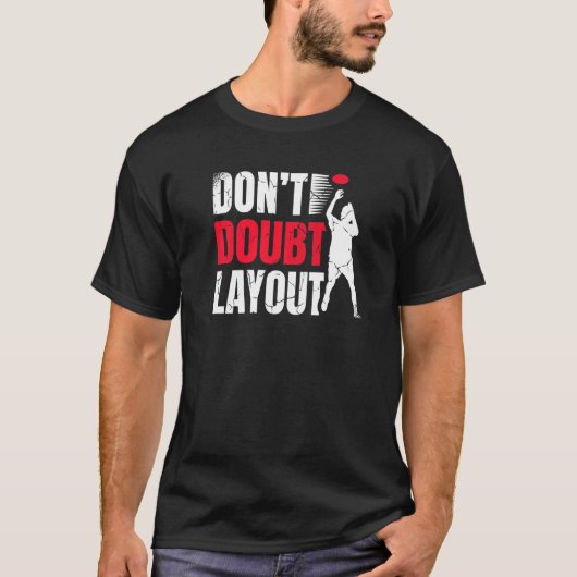 Don't Doubt Layout Ultimate Frisbee Player Sports T-Shirt (Vorderseite)