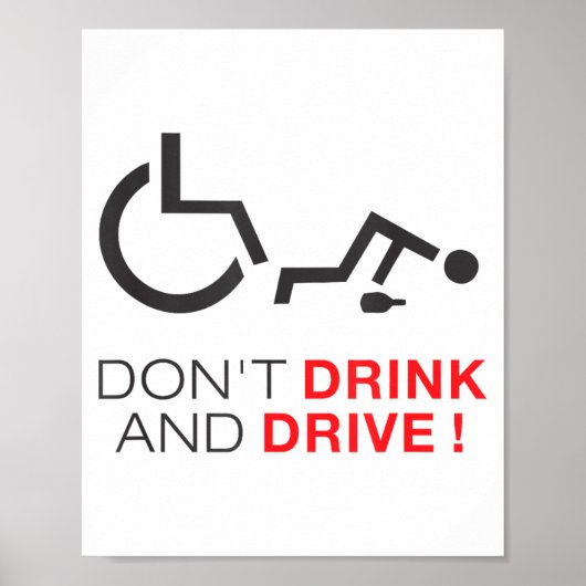 Don't Drink And Drive! Funny Wheelchair Drinking Poster (Vorne)