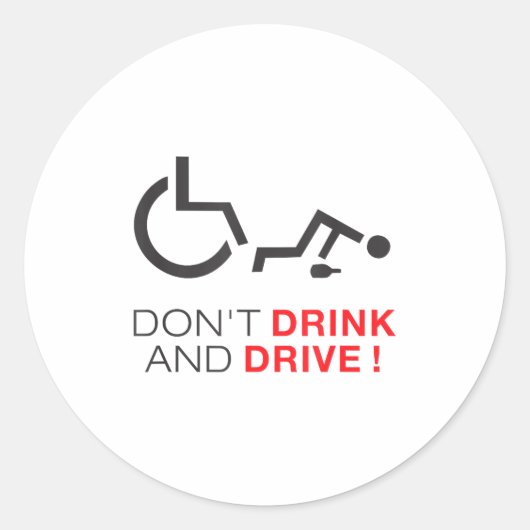 Don't Drink And Drive! Funny Wheelchair Drinking Runder Aufkleber (Vorderseite)