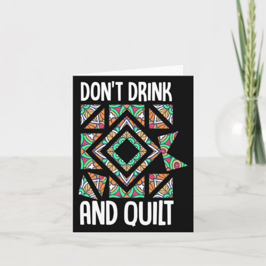 Dont Drink And Quilt Quilting Knitting Sewing Cro Karte (Vorderseite)