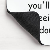 Dont Drink To Forget Me Youll End Up Seeing Me  Mousepad (Ecke)