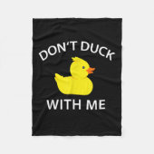 Dont Duck mit mir Funny Rubber Duck Fleecedecke (Vorderseite)