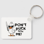 Don't Duck with me - Cooles Duckdesign Schlüsselanhänger (Vorderseite)