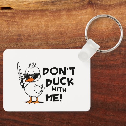 Don't Duck with me - Cooles Duckdesign Schlüsselanhänger (Vorderseite)
