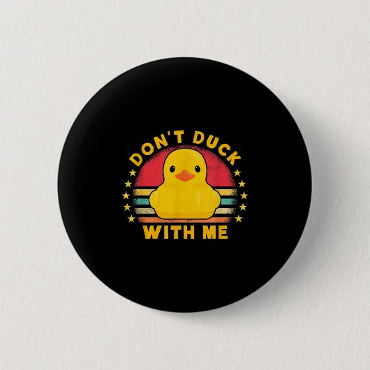 Don't Duck With Me - Cute Rubber Duck Funny Duck Button (Vorderseite)