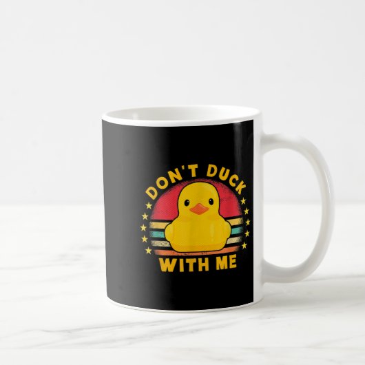Don't Duck With Me - Cute Rubber Duck Funny Duck  Kaffeetasse (Rechts)