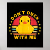 Don't Duck With Me - Cute Rubber Duck Funny Duck Poster (Vorne)
