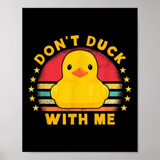 Don't Duck With Me - Cute Rubber Duck Funny Duck Poster (Vorne)