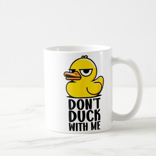 Don't Duck With Me, Rubber Ducky Funny Meme Cool D Kaffeetasse (Rechts)