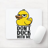 Don't Duck With Me, Rubber Ducky Funny Meme Cool D Mousepad (Mit Mouse)