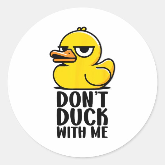 Don't Duck With Me, Rubber Ducky Funny Meme Cool D Runder Aufkleber (Vorderseite)