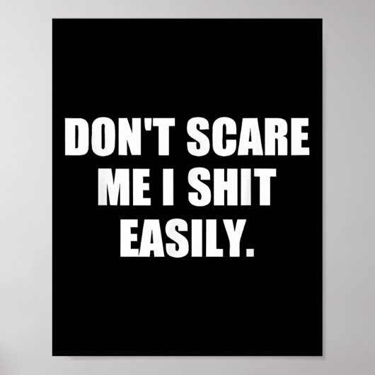 Don't E Me I Easily Funny Humor Sarcastic Quote Poster (Vorne)