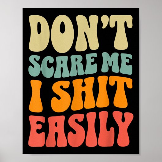 Don't E Me I Easily Funny Humor Sarcastic Quote  Poster (Vorne)