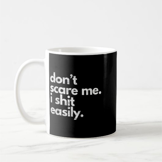 Don't E Me I Easily Funny Sarcasm Quote  Kaffeetasse (Links)