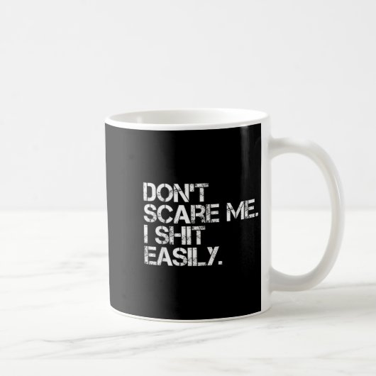 Don't E Me I Easily Funny Sarcastic Quote Men Wome Kaffeetasse (Rechts)
