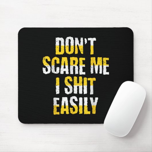 Don't E Me I Easily Funny Sarcastic Quote Men Wome Mousepad (Mit Mouse)