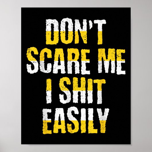 Don't E Me I Easily Funny Sarcastic Quote Men Wome Poster (Vorne)