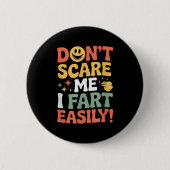 Don't E Me I Fart Easily Funny Cute Design Quote Button (Vorderseite)