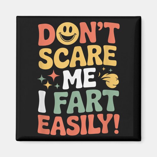 Don't E Me I Fart Easily Funny Cute Design Quote Magnet (Vorne)