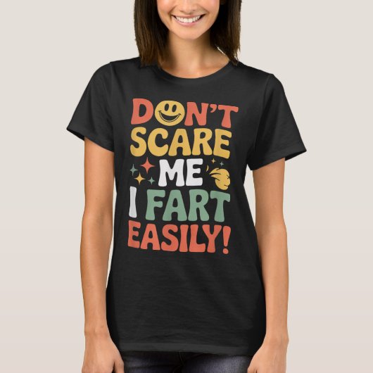 Don't E Me I Fart Easily Funny Cute Design Quote T-Shirt (Vorderseite)