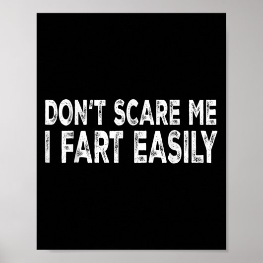 Dont E Me I Fart Easily Funny Joke Saying Men Wome Poster (Vorne)