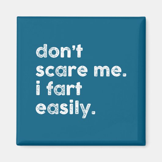 Don't E Me I Fart Easily Funny Saying Quote Women Magnet (Vorne)