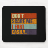 Dont E Me I Fart Easily Joke Hilarious Men Women A Mousepad (Vorne)