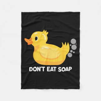 Don't Eat Soap Funny Duck Fart  Fleecedecke
