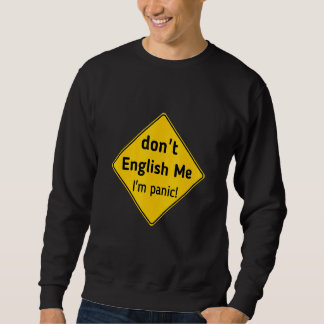 Don't English Me I'm Panic Tee