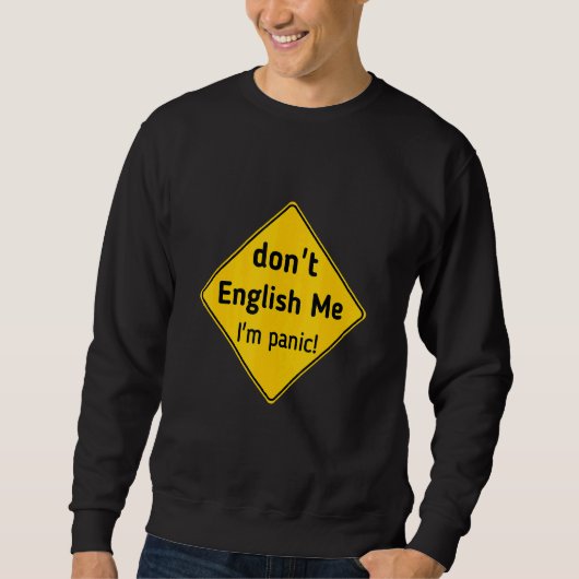 Don't English Me I'm Panic Tee (Vorderseite)
