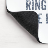 Dont Ever Ring The Bell Motivational  Mousepad (Ecke)