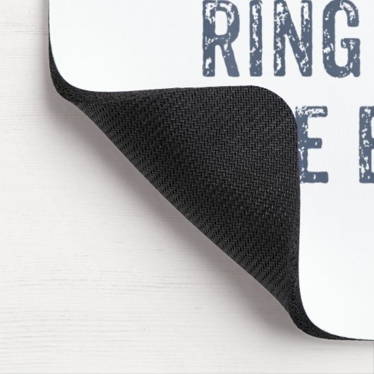 Dont Ever Ring The Bell Motivational  Mousepad (Ecke)