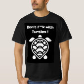 Don't F**k with Turtles! T-Shirt (Vorderseite)