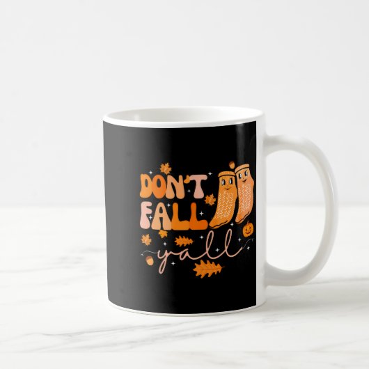 Dont Fall Yall Fall Prevention Fall Physical  Kaffeetasse (Rechts)