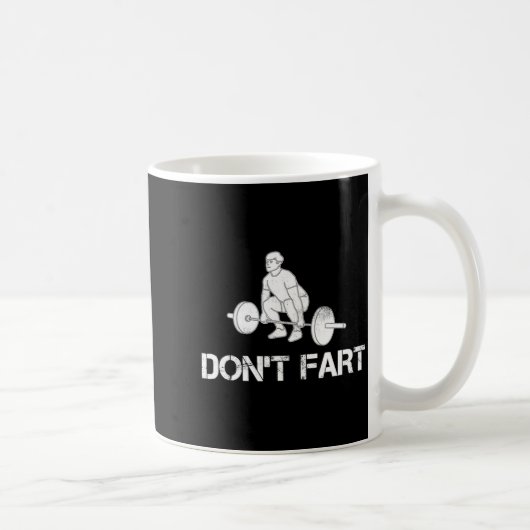 Dont Fart Funny Weight Lifting Gym Workout Fitnes Kaffeetasse (Rechts)