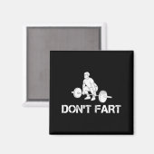 Dont Fart Funny Weight Lifting Gym Workout Fitnes Magnet (Vorderseite/Rückseite)