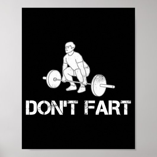 Dont Fart Funny Weight Lifting Gym Workout Fitnes  Poster (Vorne)