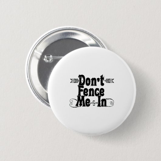 Dont Fence Me In  Button (Vorne & Hinten)